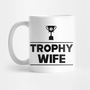 Trophy Wife Mug